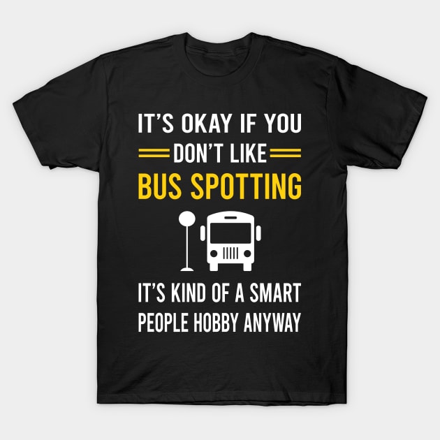 Smart People Hobby Bus Spotting Spotter T-Shirt by Bourguignon Aror